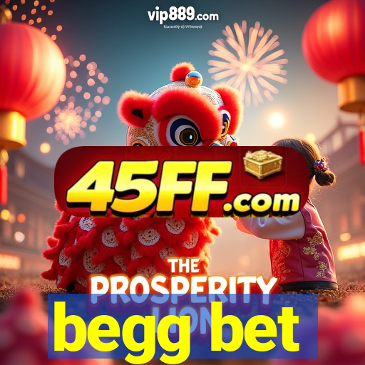 begg bet